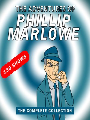 cover image of The Adventures of Phillip Marlowe--The Complete Collection